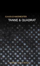 claudius hagemeister: "tanne und quadrat"